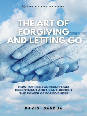 cover image of The Art of Forgiving and Letting Go